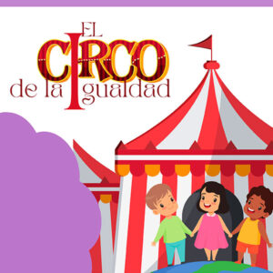 El circo de la Igualdad